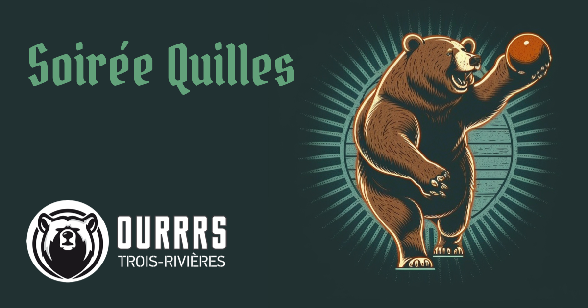 Les OuRRRs aux Quilles – 17 juin 2023